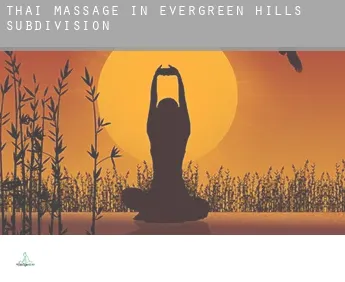Thai massage in  Evergreen Hills Subdivision
