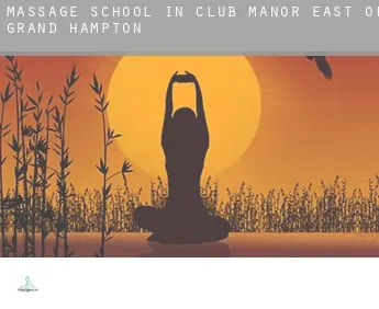 Massage school in  Club Manor East of Grand Hampton